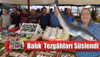 Akhisarda Balık Tezgâhları Süslendi