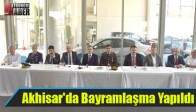 Akhisar'da Bayramlaşma Yapıldı