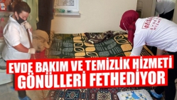 Akhisar'da Evde Bakım Ve Temizlik Hizmeti Gönülleri Fethediyor