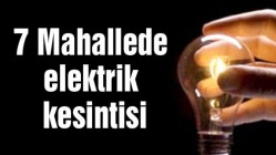 Akhisar'da pazar günü 7 mahallede elektrik kesintisi var