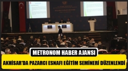 Akhisar'da Pazarcı Esnafı Eğitim Semineri Düzenlendi