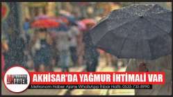 Akhisar'da Yağmur İhtimali Var