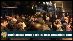 Akhisar'dan Umre Kafilesi dualarla uğurlandı