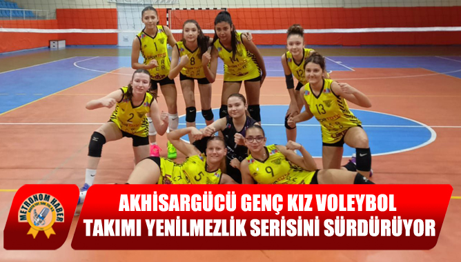 Akhisargücü Genç Kız Voleybol Takımı Yenilmezlik Serisini Sürdürüyor