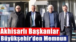 Akhisarlı Başkanlar Büyükşehir’den Memnun