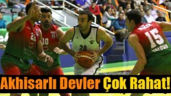 Akhisarlı Devler Çok Rahat!