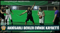 Akhisarlı devler evinde kaybetti