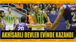 Akhisarlı Devler Evinde Kazandı