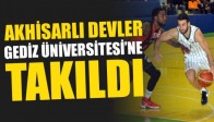 Akhisarlı Devler Gediz Üniversitesine Takıldı