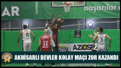 Akhisarlı Devler Kolay Maçı Zor Kazandı