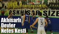 Akhisarlı Devler, Nefes Kesti