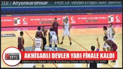 Akhisarlı Devler Yarı Finale Kaldı