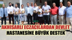 Akhisarlı eczacılardan devlet hastanesine büyük destek