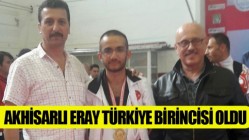 Akhisarlı Eray Türkiye Birincisi Oldu