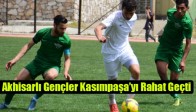 Akhisarlı Gençler Kasımpaşa’yı Rahat Geçti