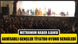 Akhisarlı Gençler Tiyatro Oyunu Sergiledi