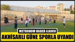 Akhisarlı güne sporla uyandı