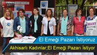 Akhisarlı Kadınlar; El Emeği Pazarı İstiyor