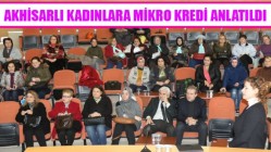 Akhisarlı Kadınlara Mikro Kredi Anlatıldı