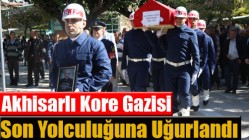 Akhisarlı Kore Gazisi son yolculuğuna uğurlandı