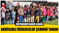 Akhisarlı Öğrenciler Şehrini Tanıdı