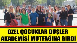 Akhisarlı Özel Çocuklar Düşler Akademisi Mutfağına Girdi