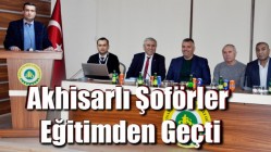 Akhisarlı Şoförler Eğitimden Geçti