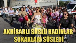 Akhisarlı Süslü Kadınlar Sokaklar Süsledi