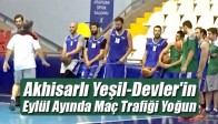 Akhisarlı Yeşil-Devler'in Eylül Ayında Maç Trafiği Yoğun