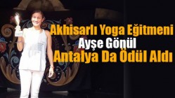 Akhisarlı Yoga Eğitmeni Antalya Da Ödül Aldı