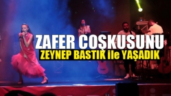 Akhisarlılar Zafer Coşkusunu Zeynep Bastık ile yaşadı