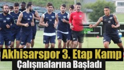 Akhisarspor 3.Etap Kamp Çalışmalarına Başladı