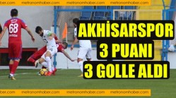 Akhisarspor 3 puanı 3 golle aldı