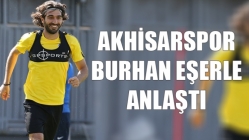 Akhisarspor Burhan Eşerle Anlaştı