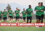 Akhisarspor, Çalışmalara Başladı