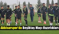 Akhisarspor’da Beşiktaş Maçı Hazırlıkları