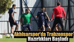 Akhisarspor’da Trabzonspor Hazırlıkları Başladı