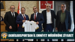 Akhisarspor’dan İl Emniyet Müdürüne Ziyaret