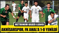 Akhisarspor, Fk Ahal’a 1-0 Yenildi