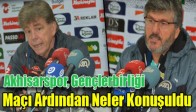 Akhisarspor, Gençlerbirliği Maçı Ardından Neler Konuşuldu