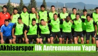 Akhisarspor İlk Antrenmanını Yaptı