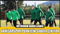 Akhisarspor Puan İçin Sahaya Çıkıyor