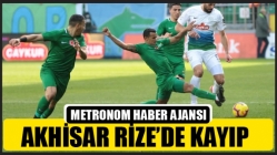 Akhisarspor Rize'de Kayıp