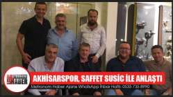 Akhisarspor, Saffet Susic ile anlaştı