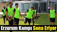 Akhisarspor’un Erzurum Kampı Sona Eriyor