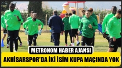 Akhisarspor'da iki isim kupa maçında yok