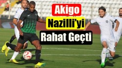 Akigo, Nazilli’yi Rahat Geçti