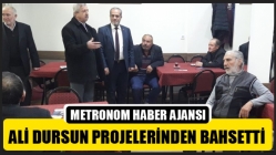 Ali Dursun Projelerinden Bahsetti