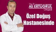 Ali Ertuğrul Özel Doğuş Hastanesinde