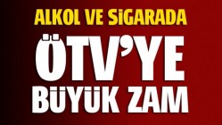 Alkol ve sigaraya ÖTV zammı